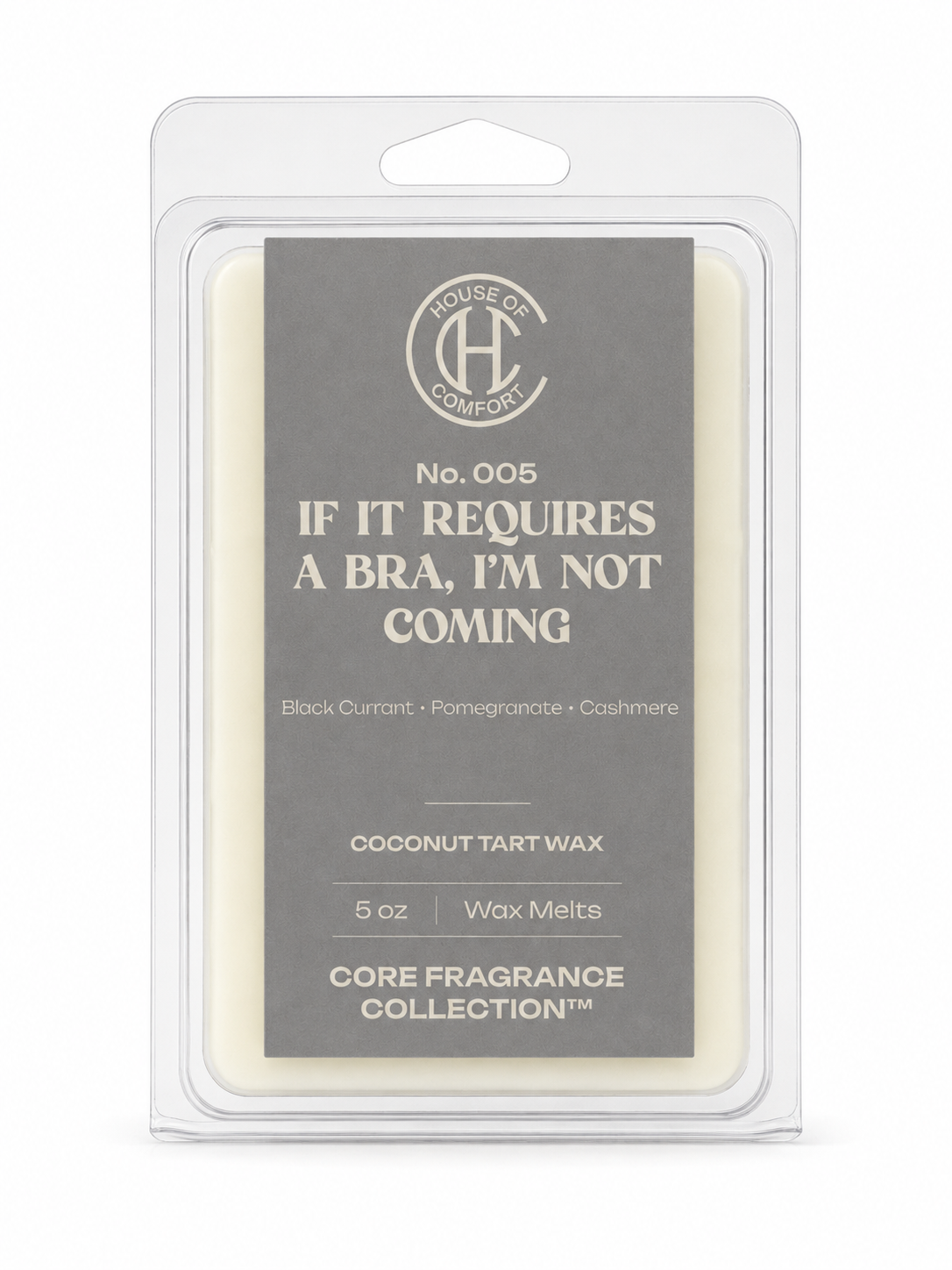 If It Requires A Bra, I’m Not Coming - Wax Melt [Black Currant · Pomegranate · Cashmere]