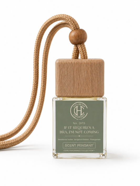 If It Requires A Bra, I'm Not Coming | Scent Pendant | 8 ml