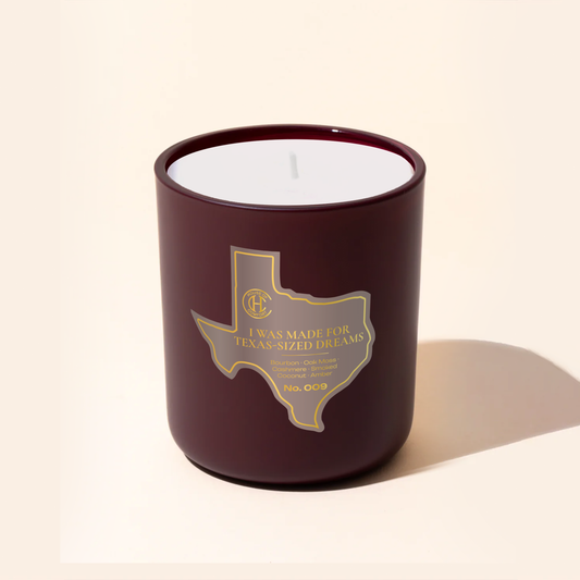 No. 009 | I Was Made for Texas-Sized Dreams | 12 oz