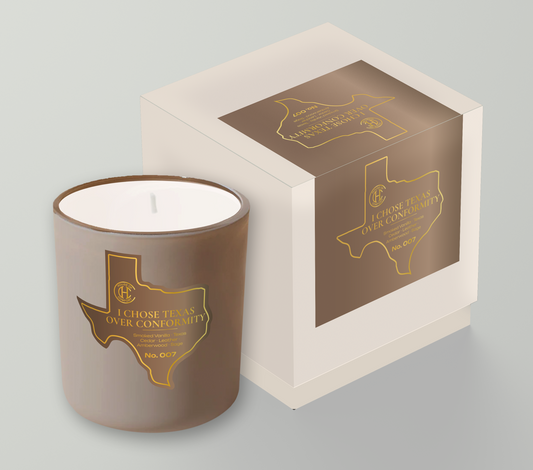 No. 007 | I Chose Texas Over Conformity | 12 oz