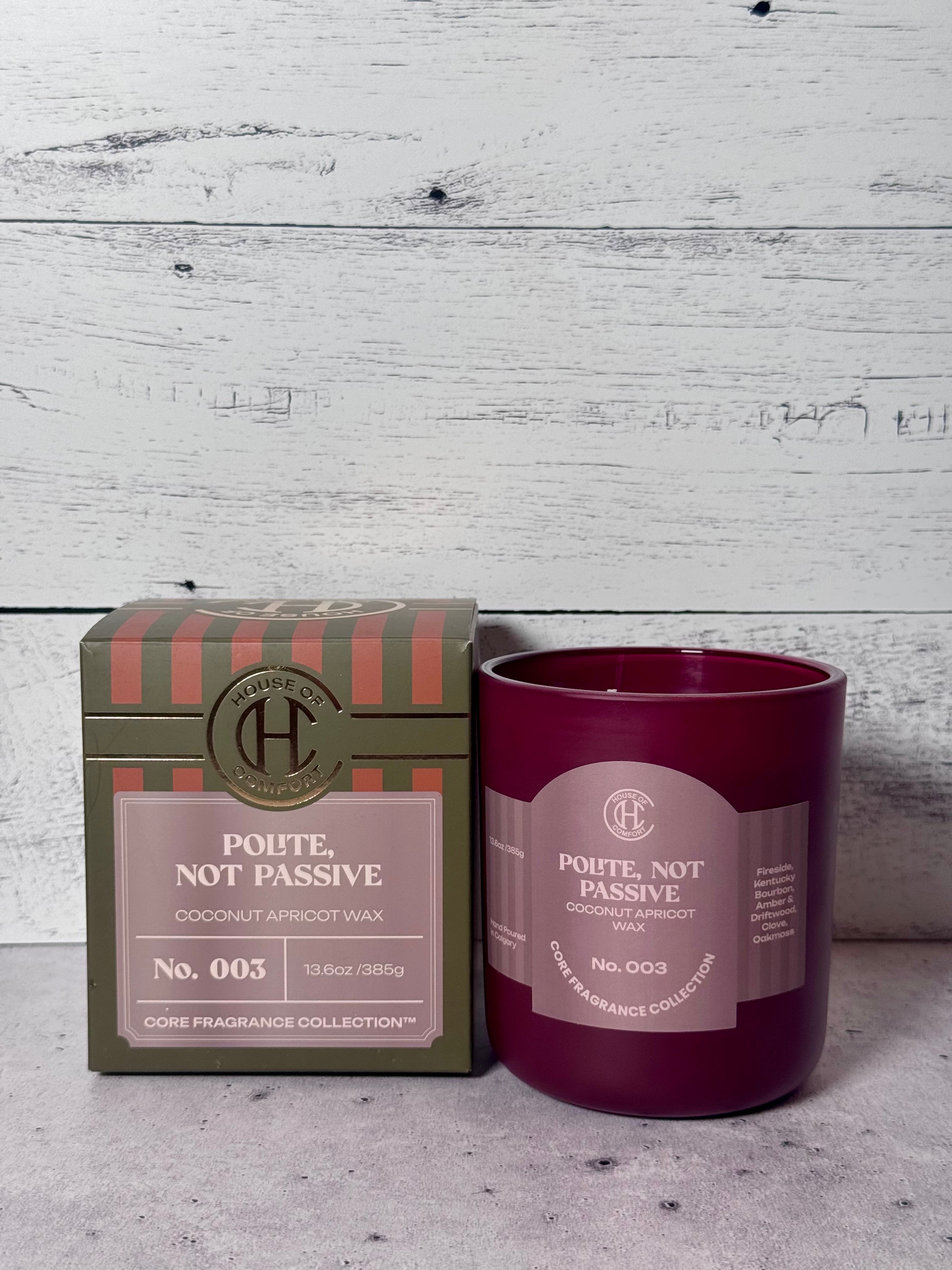 No. 003 - Polite, Not Passive, Candle