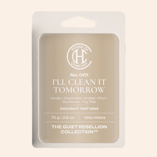 No. 001 – I’ll Clean It Tomorrow | Luxury Wax Melt