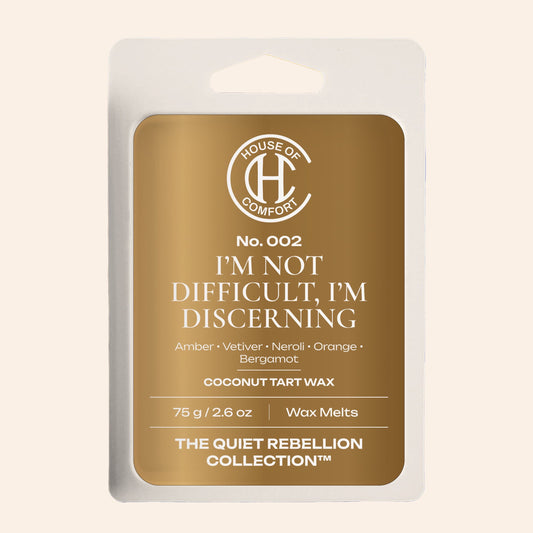 No. 002 – I’m Not Difficult, I’m Discerning | Luxury Wax Melt